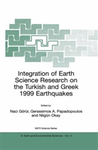 Gerassimo A Papadopoulos, Gerassimos A Papadopoulos, Naci G¿r¿r, Naci Görür, Nilg¿n Okay, Nilgün Okay... - Integration of Earth Science Research on the Turkish and Greek 1999 Earthquakes