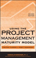 Kerzner, Harold Kerzner, Harold R. Kerzner, KERZNER HAROLD - Using the Project Management Maturity Model