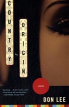 D. Lee, Don Lee - Country of Origin: A Novel