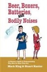 Stuart Kantor - Beer, Boxers, Batteries, and Bodily Noises