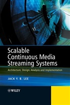 J. Lee, Jack Lee, Jack (The Chinese University of Hong Kong) Lee, Lee Jack - Scalable Continuous Media Streaming Systems
