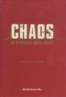 Tomasz Kapitaniak - Chaos in Systems with Noise