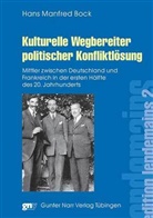 Hans M. Bock, Hans Manfred Bock, Hans Manfred Bock - Kulturelle Wegbereiter politischer Konfliktlösung