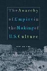 Amy Kaplan - Anarchy of Empire in the Making of U.s. Culture
