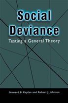 Robert J Johnson, Robert J. Johnson, Howard Kaplan, Howard B Kaplan, Howard B. Kaplan - Social Deviance