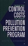 Cichowicz, Ja Cichowicz, Judith A Cichowicz, Judith A. Cichowicz, Cichowicz Judith A. - How to Control Costs in Your Pollution Prevention Program