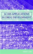 Mike S Lee, Mike S. Lee, MS Lee, LEE MIKE S, Lee Mike S., Dominic M. Desiderio... - Lc/ms Applications in Drug Development