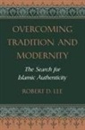 Robert Lee, Robert D Lee, Robert D. Lee, Robert Deemer Lee, Lee Robert D. - Overcoming Tradition and Modernity