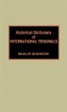 Boleslaw A. Boczek, Boleslaw Adam Boczek - Historical Dictionary of International Tribunals