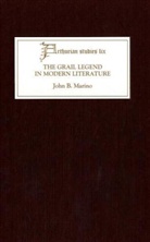John B Marino, John B. Marino - The Grail Legend in Modern Literature
