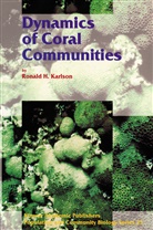 R H Karlson, R. H. Karlson, R.H. Karlson, Ronald H. Karlson - Dynamics of Coral Communities