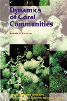 R H Karlson, R. H. Karlson, R.H. Karlson, Ronald H. Karlson - Dynamics of Coral Communities