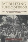Taeku Lee - Mobilizing Public Opinion