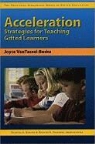 VanTassel-Baska Joyce VanTassel-Baska, Frances Karnes, Frances A. Karnes, Kristen Stephens, Kristen R. Stephens, Joyce Vantassel-Baska... - Acceleration Strategies for Teaching Gifted Learners