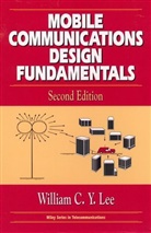 Lee, Jenny Lee, Wcy Lee, William C Y Lee, William C. Lee, William C. Y. Lee... - Mobile Communications Design Fundamentals