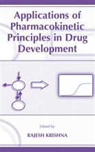 Rajesh Krishna - Applications of Pharmacokinetic Principles in Drug Development