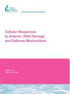 Jenny Lee, X Lee, X Weinfeld Lee, X. Lee, M Weinfeld, M. Weinfeld - Cellular Responses to Arsenic