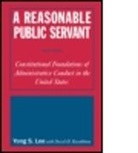 Lily Xiao Hong Lee, Yong S. Lee, Yong S. Rosenbloom Lee, Lee Lily Xiao Hong, David H. Rosenbloom, Rosenbloom David H. - Reasonable Public Servant