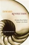 J. Krishnamurti, Jiddu Krishnamurti - Inward Revolution