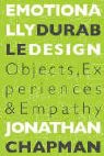 Jonathan Chapman, Chapman Jonathan, Jonathan Chapman - Emotionally Durable Design