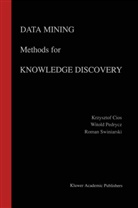 Krzysztof Cios, Krzysztof J Cios, Krzysztof J. Cios, W. Pedrycz, Witol Pedrycz, Witold Pedrycz... - Data Mining Methods for Knowledge Discovery