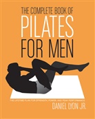 Daniel Lyon, Lyon Daniel, William A. Arbizu - The Complete Book of Pilates for Men