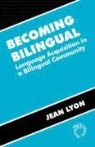 Lyon, Jean Lyon - Becoming Bilingual