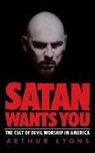 Arthur Lyons, Louis Lyons - Satan Wants You
