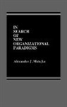 Alexander J. Matejko, Unknown - In Search of New Organizational Paradigms