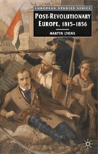 Martyn Lyons - Post-revolutionary Europe