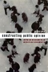 Justin Lewis, Justin Lewis, Lewis Justin - Constructing Public Opinion