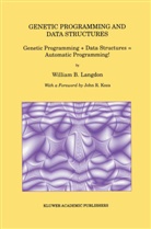 W B Langdon, W. B. Langdon, William B Langdon, William B. Langdon - Genetic Programming and Data Structures