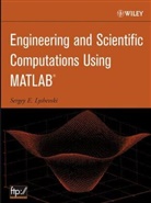 SE Lyshevski, Sergey E Lyshevski, Sergey E. Lyshevski, Sergey E. (Rochester Institute of Techn Lyshevski, Sergey E. (Rochester Institute of Technology Lyshevski, Sergey Edward Lyshevski... - Engineering and Scientific Computations Using Matlab