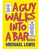 Collectif, Lewis, Michael Lewis - Guy Walks Into A Bar...