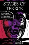 Anthony Kubiak - Stages of Terror