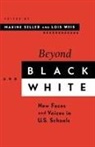 Maxine Seller, Maxine S Seller, Maxine S. Seller, Lois Weis - Beyond Black and White