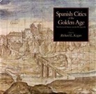 Kagan, Richard L. Kagan, Richard L. Kagan - Cities of the Golden Age
