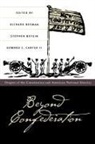 Richard R. Beeman, Richard/ Botein Beeman, Stephen Botein, Edward C. Carter, Richard Beeman, Richard R. Beeman... - Beyond Confederation