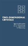 Igor Lyuksyutov, A. (Institute of Physics Naumovets, A. G. Naumovets, V. V. Pokshishevsky, A. (Institute of Physics) Lyuksyutov, A. G. Lyuksyutov... - Two-Dimensional Crystals