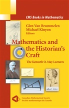 Glen van Brummelen, P. van Brummelen, Michae Kinyon, Michael Kinyon, Van Brummelen, van Brummelen... - Mathematics and the Historian's Craft