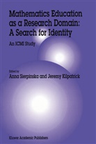 Kilpatrick, Kilpatrick, Jeremy Kilpatrick, Ann Sierpinska, Anna Sierpinska - Mathematics Education as a Research Domain: A Search for Identity