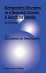 Kilpatrick, Kilpatrick, Jeremy Kilpatrick, Ann Sierpinska, Anna Sierpinska - Mathematics Education as a Research Domain: A Search for Identity