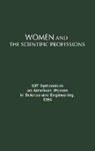M I T Symposium on American Women in Sci, M. I. T. Symposium on American Women in, Unknown - Women and the Scientific Professions