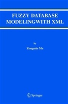 Zongmin Ma - Fuzzy Database Modeling with XML