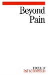 P Schofield, Pat Schofield, Schofield Pat, Pat Schofield - Beyond Pain