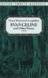Dover Thrift Editions, Henry Wadsworth Longfellow - Evangeline and Other Poems