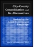 J. B. Carr, J.B. Carr, J.b. Feiock Carr, Richard C. Feiock, Feiock Richard C., Jered B. Carr... - City-County Consolidation and Its Alternatives