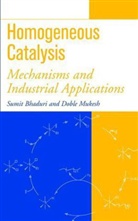 Bhaduri, Sumit Bhaduri, Doble Mukesh - Homogeneous Catalysis