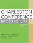 Rosann Bazirjian, Vicky Speck, Katina Strauch - Charleston Conference Proceedings