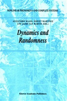 Alejandro Maass, Serve Martínez, Servet Martínez, Jaime San Martín - Dynamics and Randomness